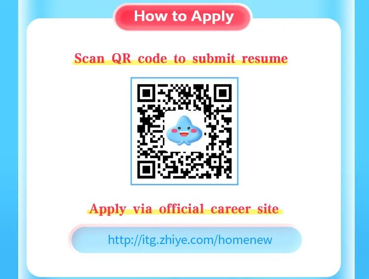 <p>How to Apply</p>
<p>Scan QR code to submit resume</p>
<p>Apply via official career site</p>
<p>http://itg.zhiye.com/homenew</p>
