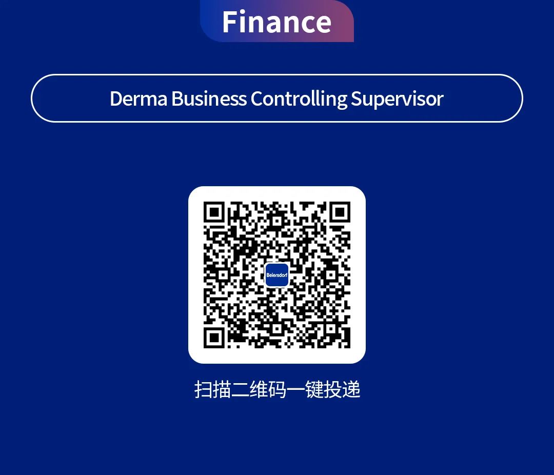 <p>Finance</p>
<p>Derma Business Controlling Supervisor</p>
<p>Baiaccdo</p>
<p>扫描二维码一键投递</p>
